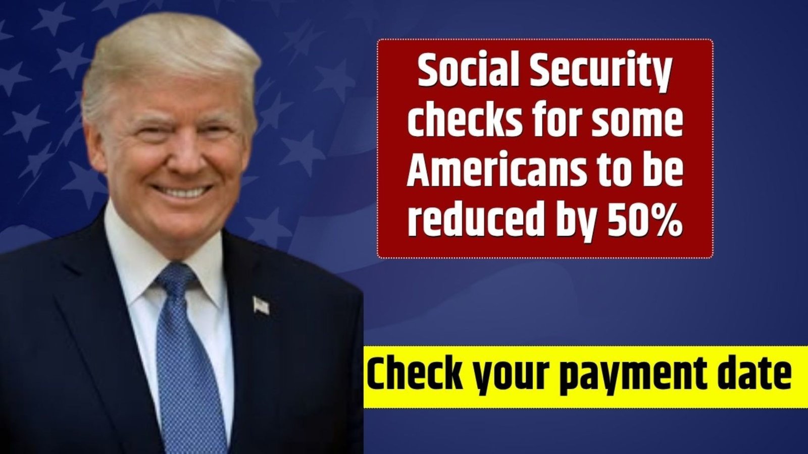 Social Security checks for some Americans to be reduced by 50%